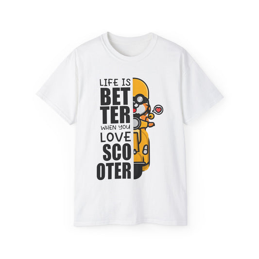 Life is Better When You Love Scooter Tee