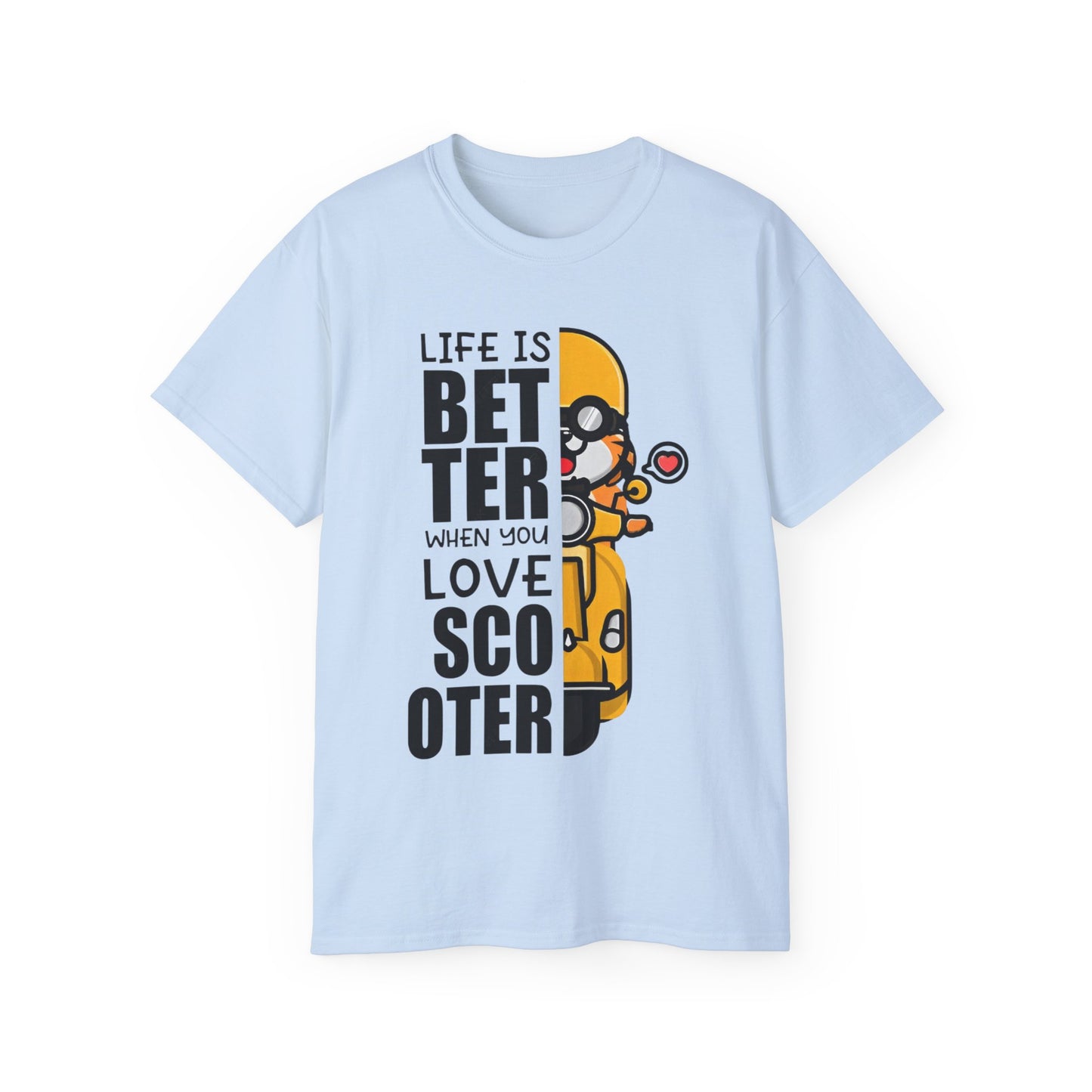 Life is Better When You Love Scooter Tee
